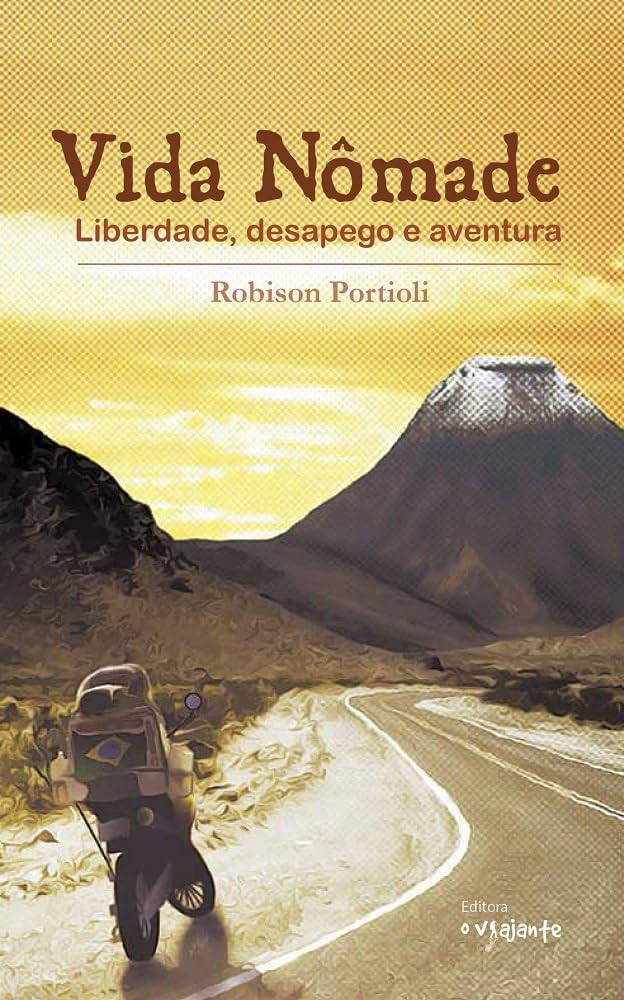 Vida Nômade – Liberdade, Desapego e Aventura