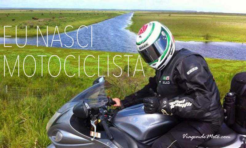 Eu nasci motociclista