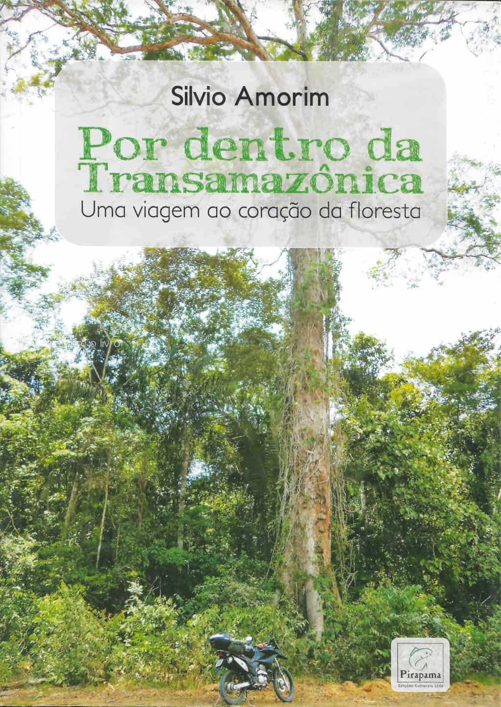 Por Dentro da Transamazônica, uma Viagem ao Coração da Floresta