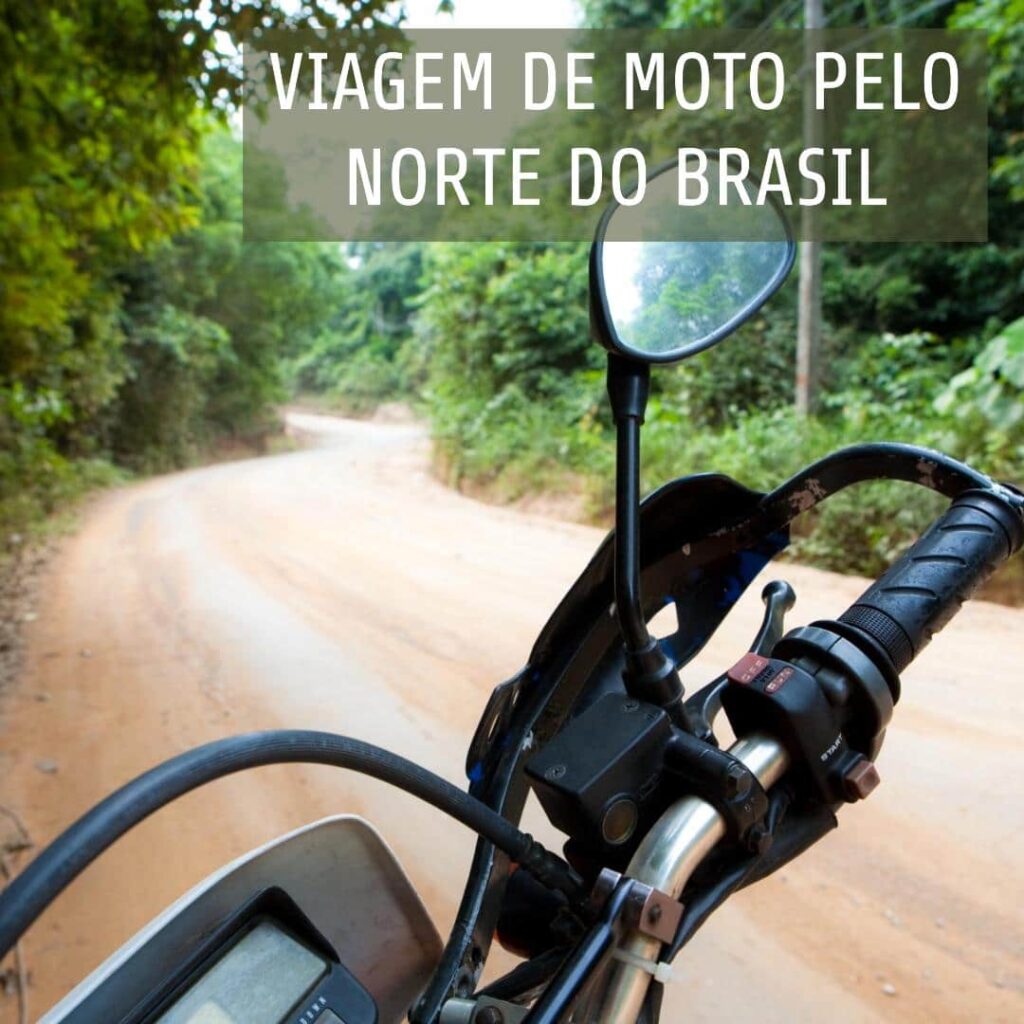 Viagem de moto pelo Norte do Brasil